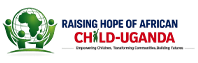 Raising Hope of African Child-Uganda